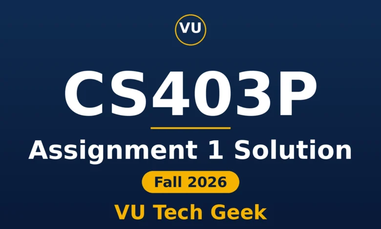 CS403P Assignment 1 Solution Fall 2026