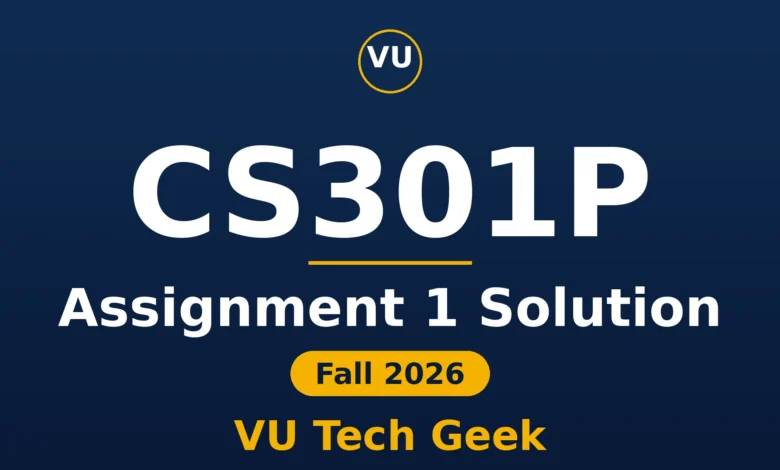 CS301P Assignment 1 Solution Fall 2026