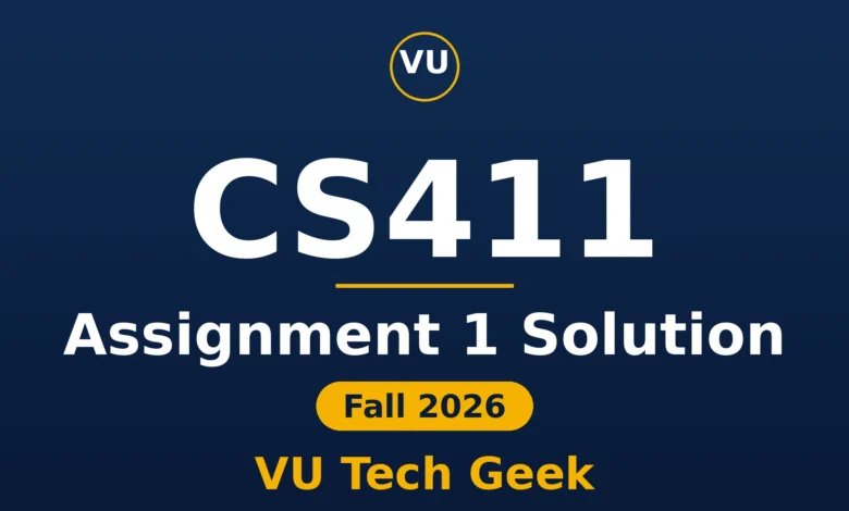 CS411 Assignment 1 Solution Fall 2026