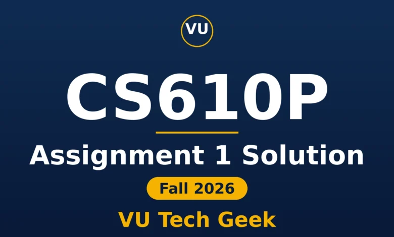 CS610P Assignment 1 Solution Fall 2026